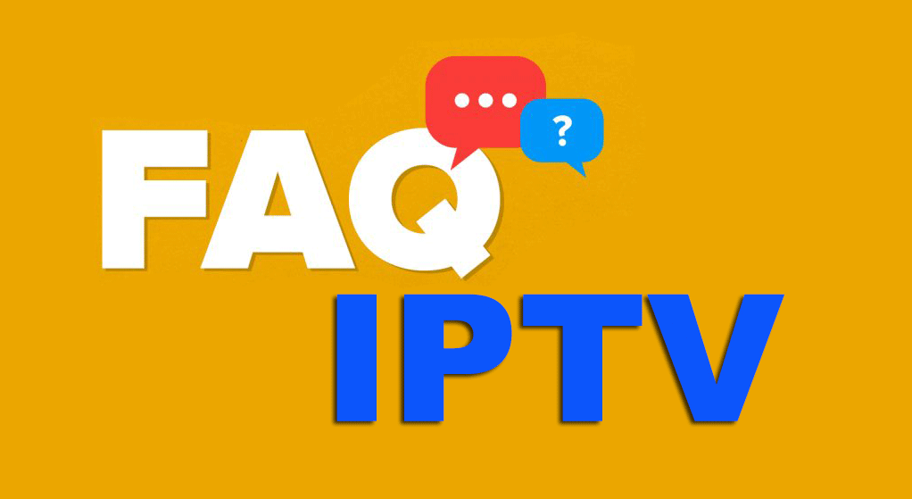 FAQ questions réponse sur IPTV